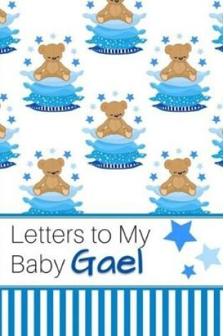 Cover of Letters to My Baby Gael