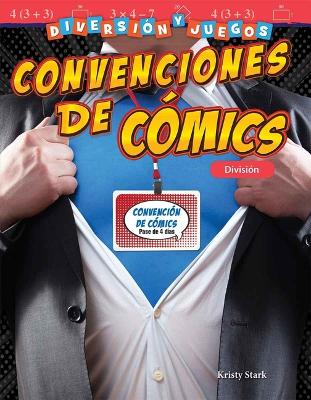 Book cover for Diversi n y juegos: Convenciones de c mics: Divisi n (Fun and Games: Comic Conventions) (Spanish Version)