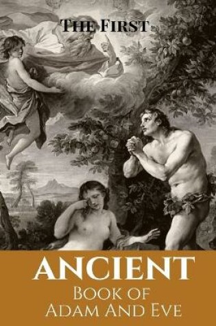 Cover of The First Ancient Book of Adam And Eve