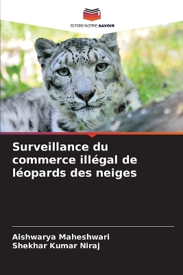 Book cover for Surveillance du commerce illégal de léopards des neiges