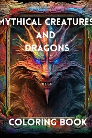 Cover of Mythical Creatures and Dragons