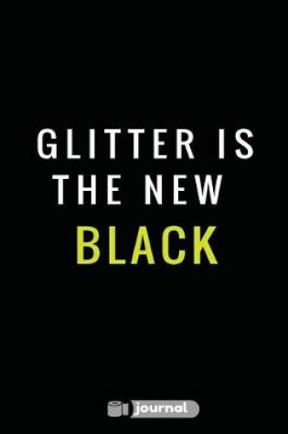 Cover of Glitter Is The New Black