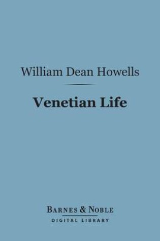 Cover of Venetian Life (Barnes & Noble Digital Library)