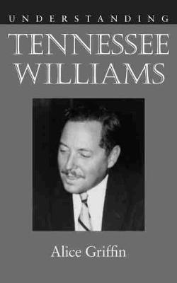 Book cover for Understanding Tennessee Williams