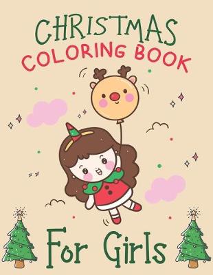 Book cover for Christmas Coloring Book For Girls