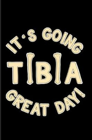 Cover of It's Going Tibia Great Day!