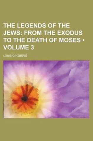Cover of From the Exodus to the Death of Moses Volume 3