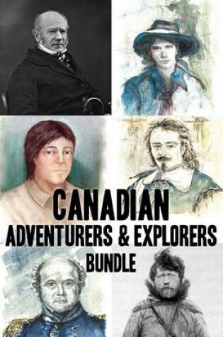 Cover of Canadian Adventurers and Explorers Bundle