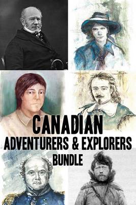 Cover of Canadian Adventurers and Explorers Bundle