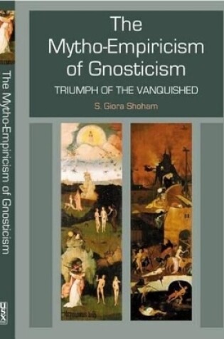 Cover of Mytho-Empiricism of Gnosticism