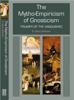 Book cover for Mytho-Empiricism of Gnosticism