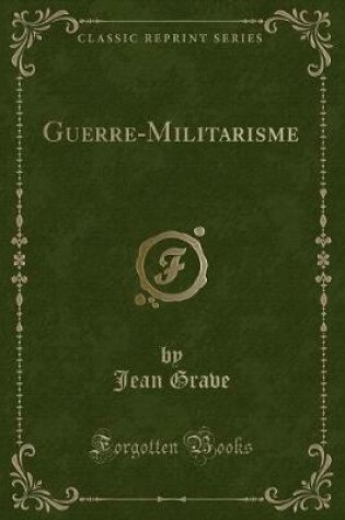 Cover of Guerre-Militarisme (Classic Reprint)