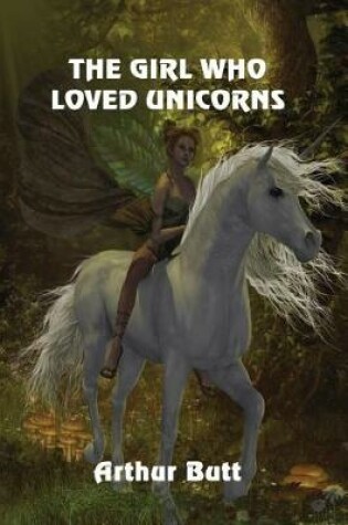 Cover of The Girl Who Loved Unicorns