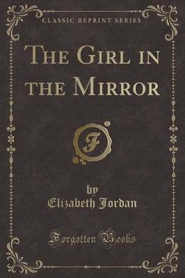 Book cover for The Girl in the Mirror (Classic Reprint)