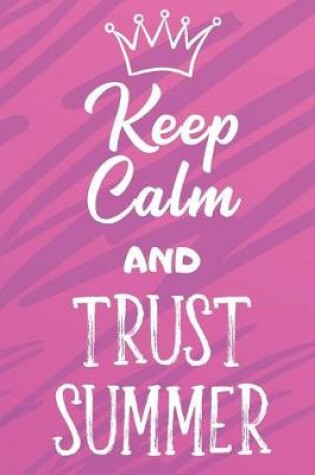 Cover of Keep Calm And Trust Summer
