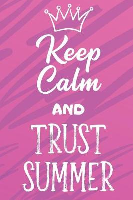 Book cover for Keep Calm And Trust Summer