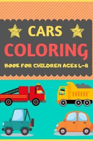 Cover of Cars Coloring Book For Children Ages 4-8