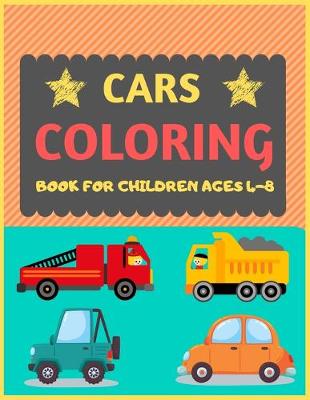 Book cover for Cars Coloring Book For Children Ages 4-8