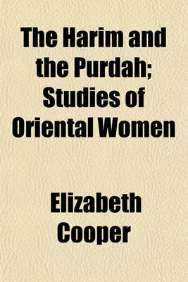 Book cover for The Harim and the Purdah; Studies of Oriental Women