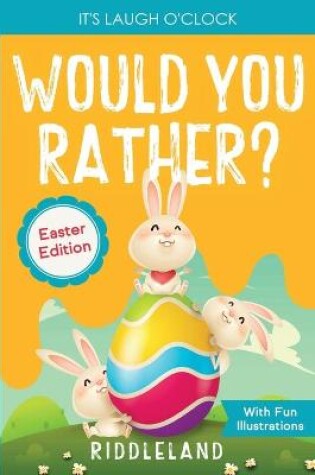 Cover of It's Laugh o'Clock - Would You Rather? - Easter Edition