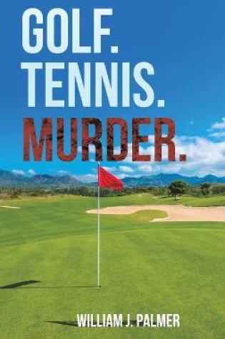 Cover of Golf. Tennis. Murder.