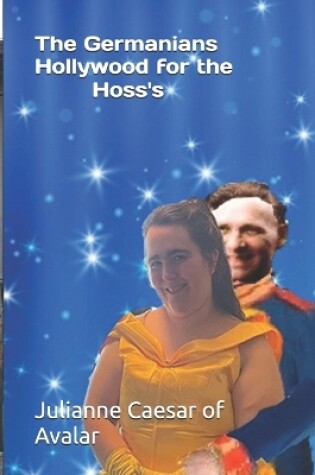 Cover of The Germanians Hollywood for the Hoss's