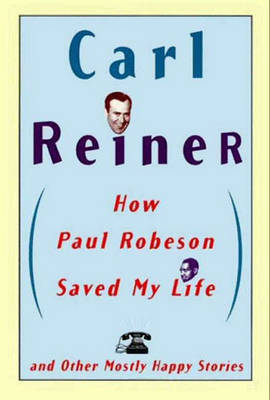Book cover for How Paul Robeson Saved My Life and Other Stories