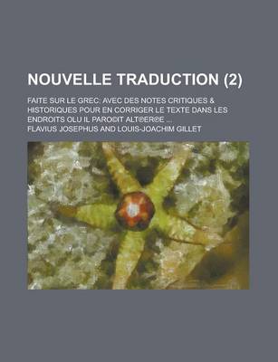 Book cover for Nouvelle Traduction; Faite Sur Le Grec