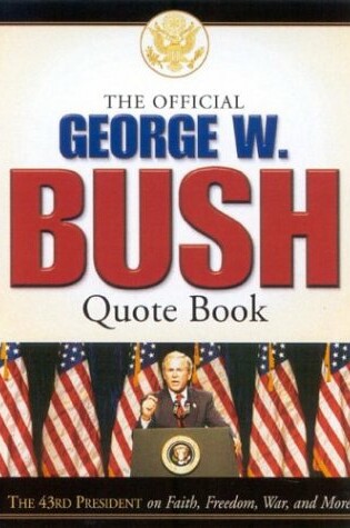 Cover of The Offical George W.Bush Quote Book