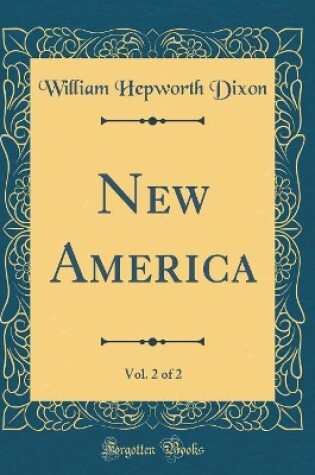 Cover of New America, Vol. 2 of 2 (Classic Reprint)