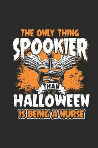 Cover of The Only Thing Spookier Than Halloween Is Being Nurse