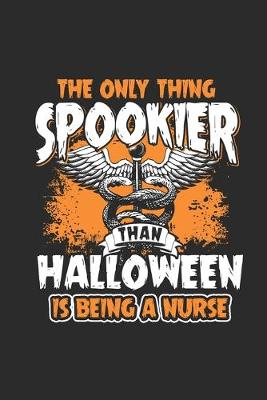 Book cover for The Only Thing Spookier Than Halloween Is Being Nurse