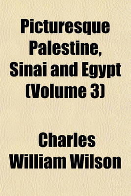 Book cover for Picturesque Palestine, Sinai and Egypt (Volume 3)