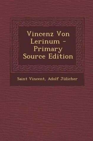 Cover of Vincenz Von Lerinum - Primary Source Edition