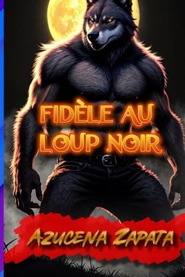 Book cover for Fidèle au loup noir