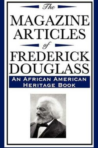 Cover of The Magazine Articles of Frederick Douglass (an African American Heritage Book)