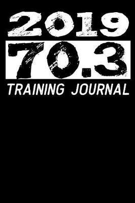 Book cover for 2019 - 70,3 Training Journal