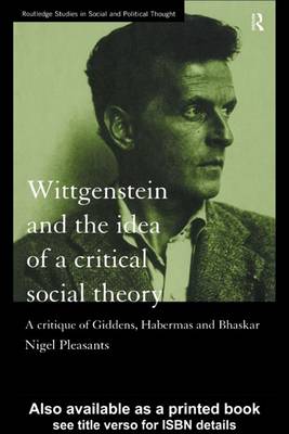 Cover of Wittgenstein and the Idea of a Critical Social Theory