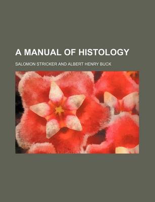 Book cover for A Manual of Histology