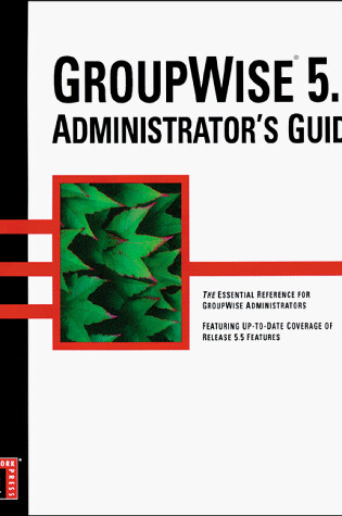 Cover of GroupWise 5.5 Administrator's Guide