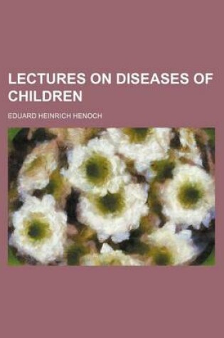 Cover of Lectures on Diseases of Children