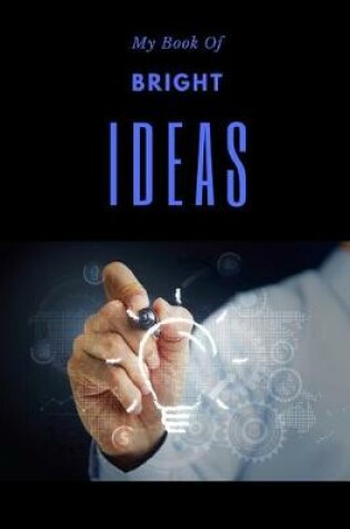 Cover of My Book Of Bright Ideas