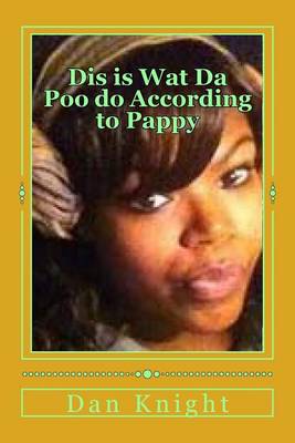 Book cover for Dis Is Wat Da Poo Do According to Pappy