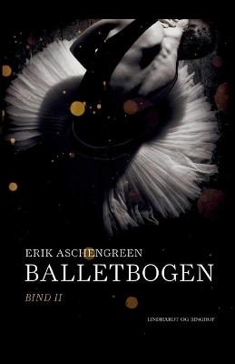 Book cover for Balletbogen. Bind 2