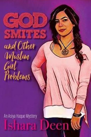 Cover of God Smites and Other Muslim Girl Problems