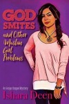 Book cover for God Smites and Other Muslim Girl Problems