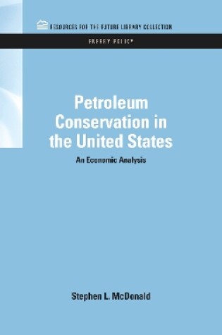 Cover of Petroleum Conservation in the United States