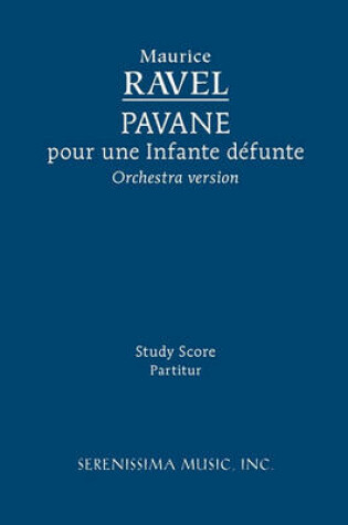 Cover of Pavane pour une Infante defunte, Orchestra version - Study score