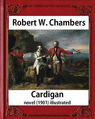 Book cover for Cardigan (1901), by Robert W. Chambers NOVEL (illustrated)