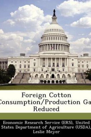 Cover of Foreign Cotton Consumption/Production Gap Reduced